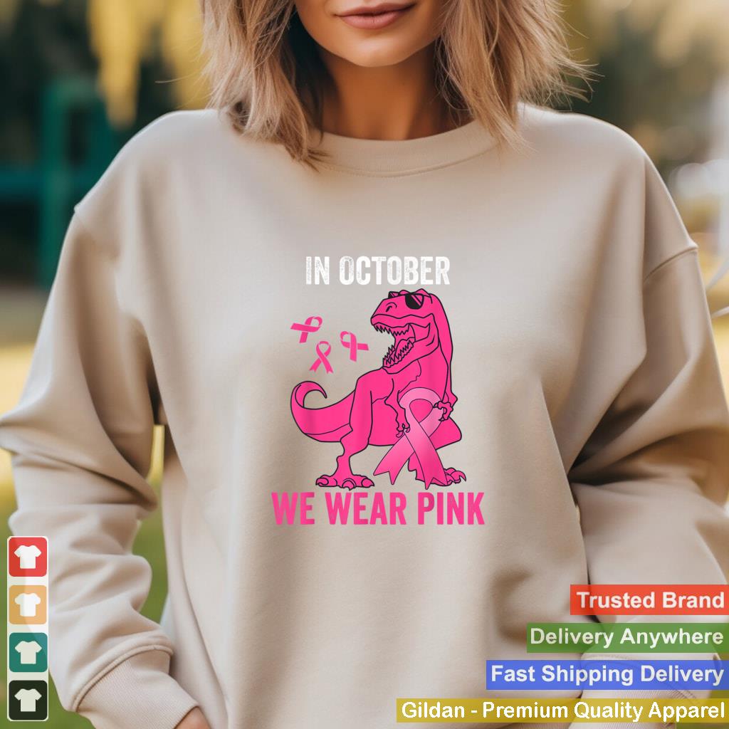 In October We Wear Pink Breast Cancer Trex Dino Kids Toddler T Shirt 8