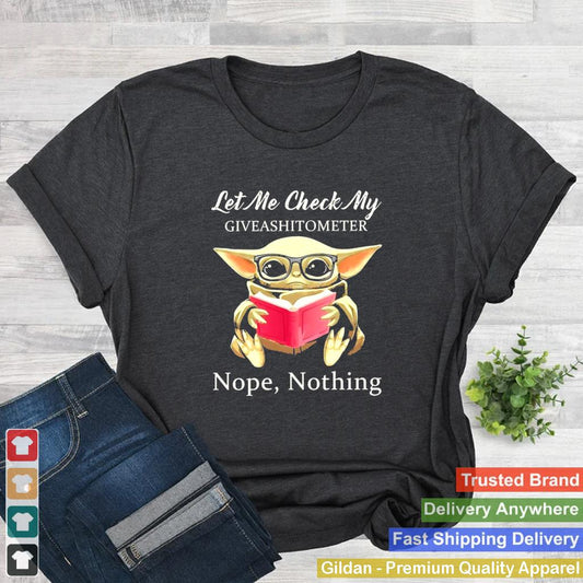 Baby Yoda Let Me Check My Giveashittometer Nope Nothing shirt