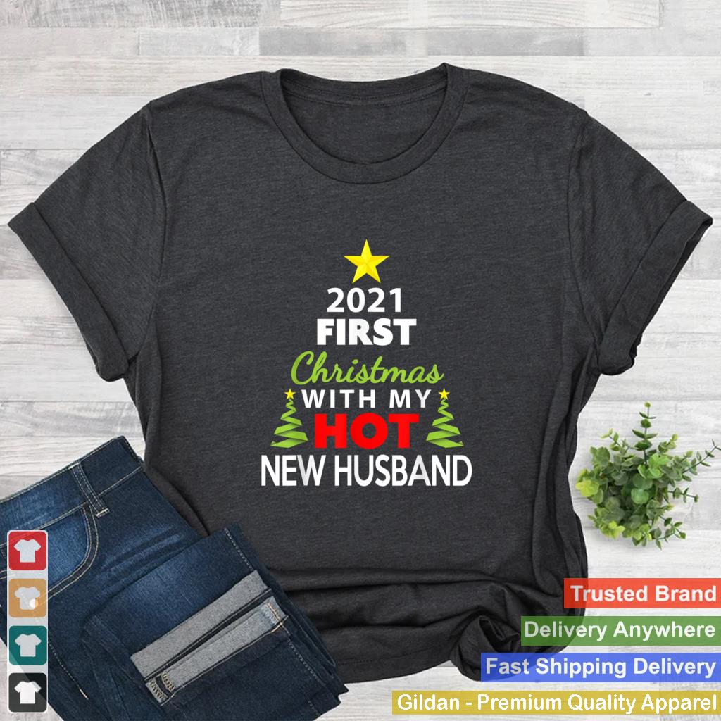 2021 First Christmas With My Hot New Husband T Shirt