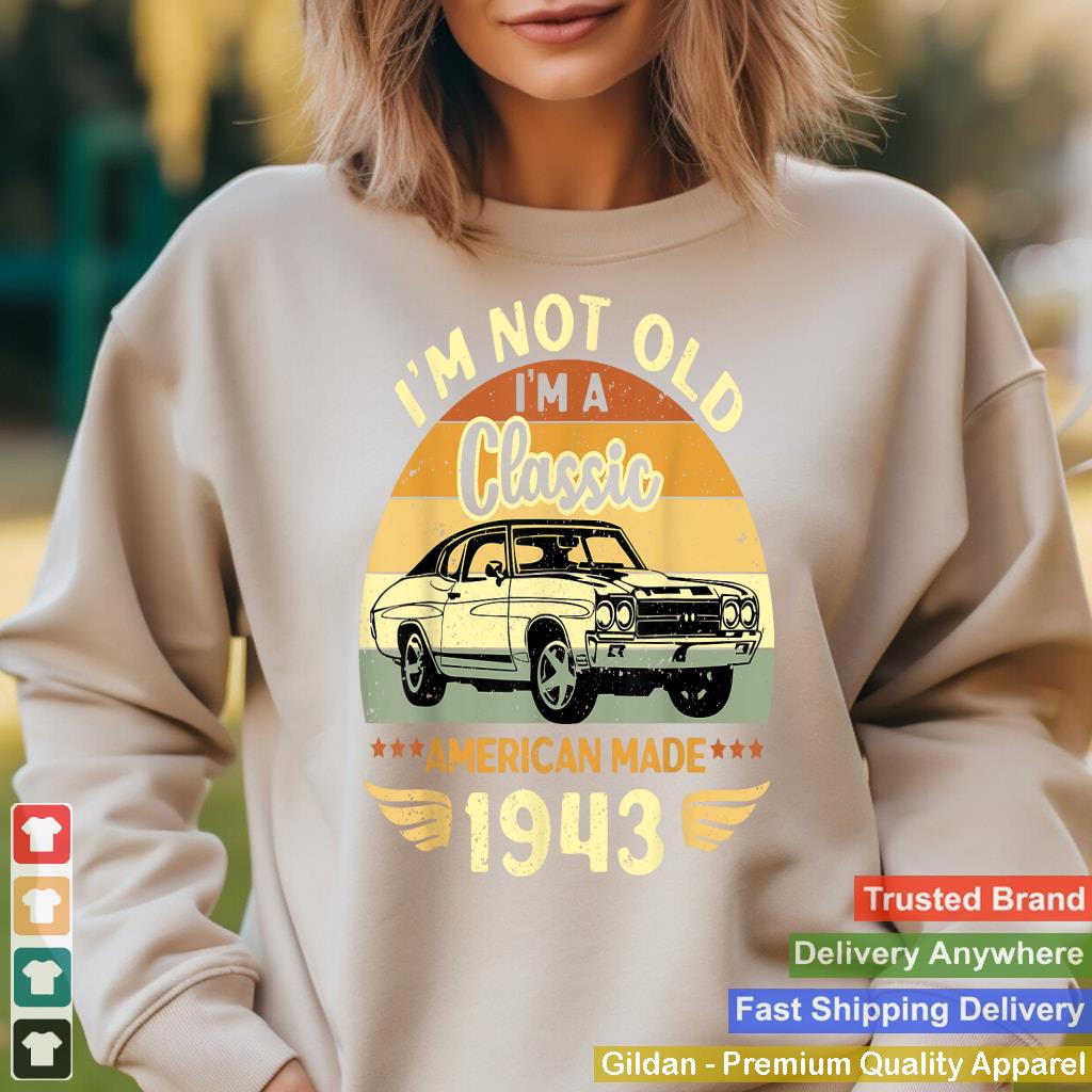 Vintage 1943 Car Birthday Gift Im Not Old Im a Classic 1943