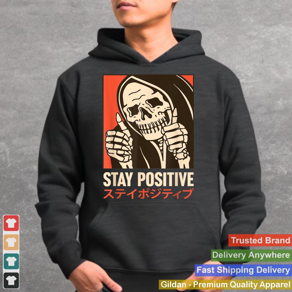 Stay Positive Skeleton Japanese