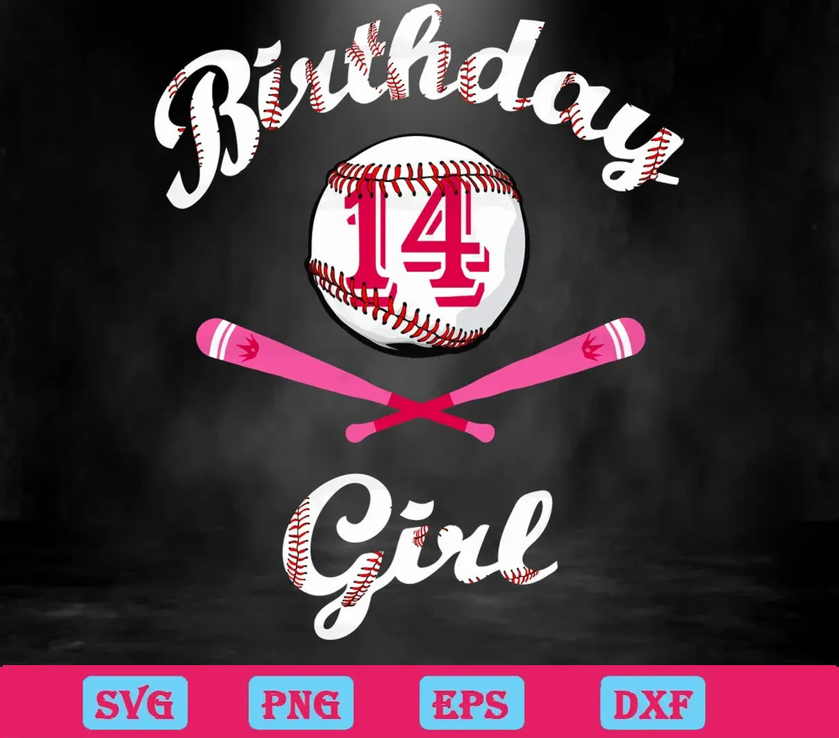 Baseball 14Th Birthday Girl, Svg Png Dxf Eps Cricut Silhouette