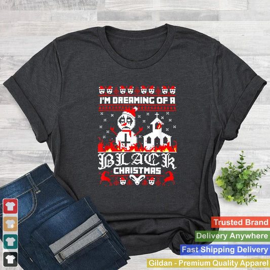 Im Dreaming of A Black Christmas Hail Snowman Ugly Xmas T Shirt