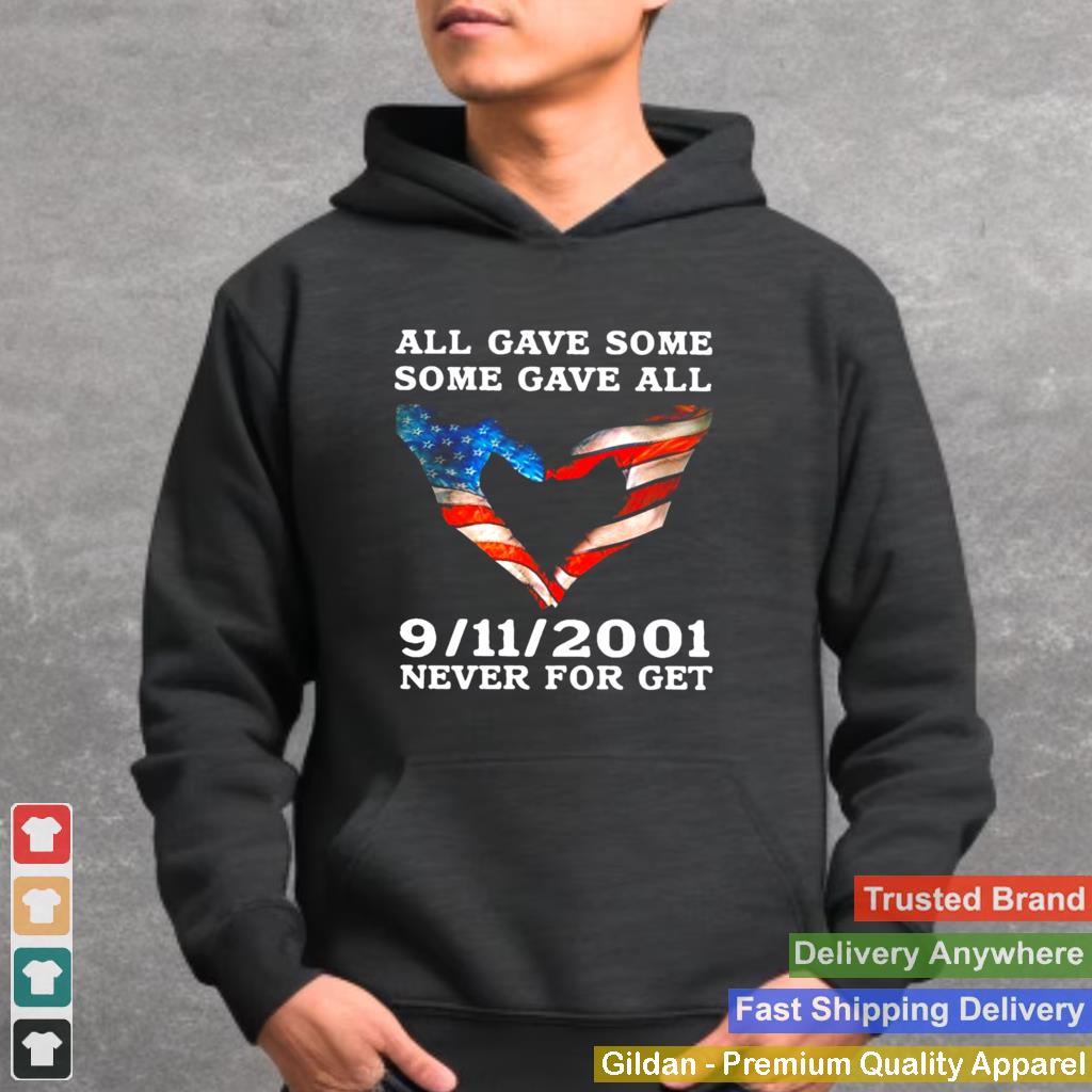 American Flag Hand Of Love All Gave Some Some Gave All 9 11 2001 Never For Get T shirt