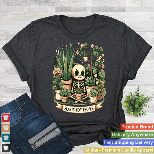 Plant Lover Skeleton Design - Plants Not People