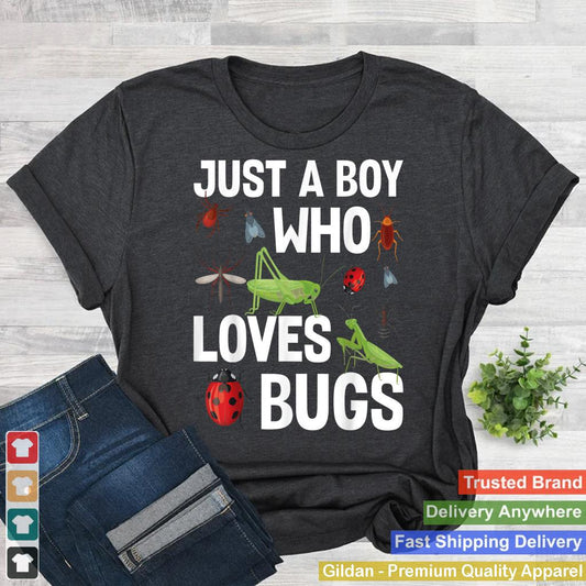 Just A Boy Who Loves Bugs Boys Bug Lover Funny Insect Funny