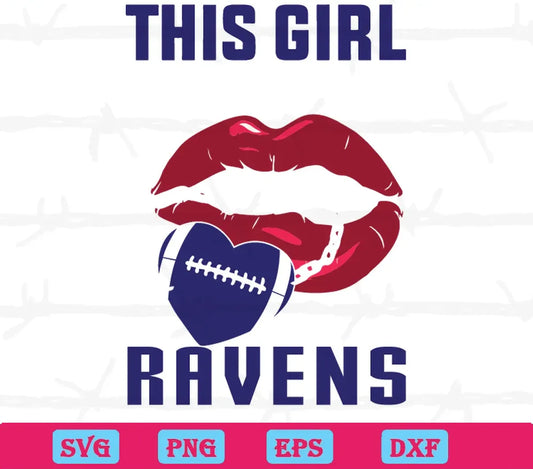 This Girl Loves Her Ravens Sexy Lips, Downloadable Files