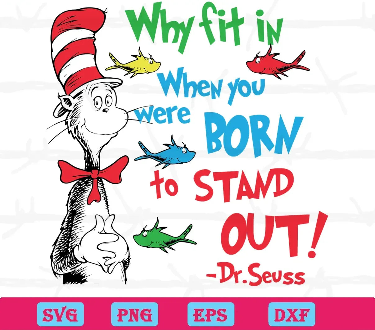 Why Fit In When You Were Born To Stand Out Dr Seuss Svg