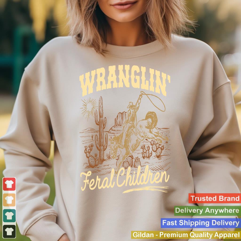 Wrangling Feral Children Quote Humor Cowboy Kids Boys Retro