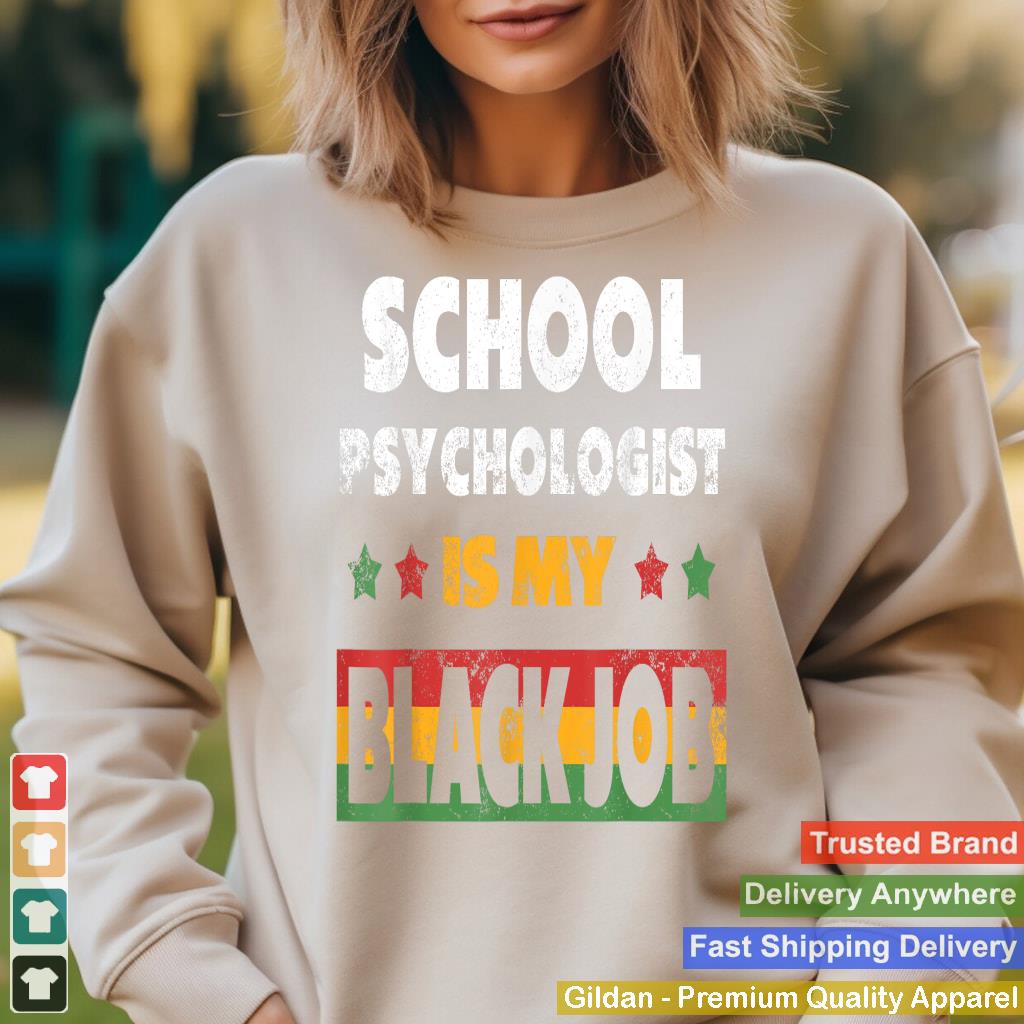 SCHOOL PSYCHOLOGIST is my Black Job tittle Personalized