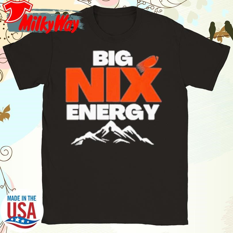 Official Big Nix Energy Bo Nix Denver Broncos T-Shirt