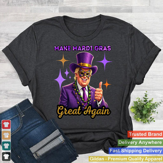 Make Mardi Gras Great Again Funny Mardi Gras Trump