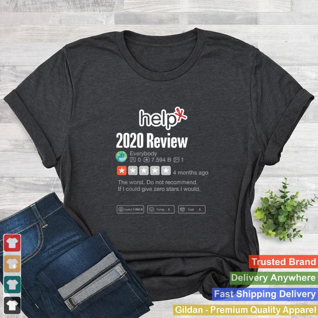 2020 Review Funny Very Bad Would Not Recommend Help shirt