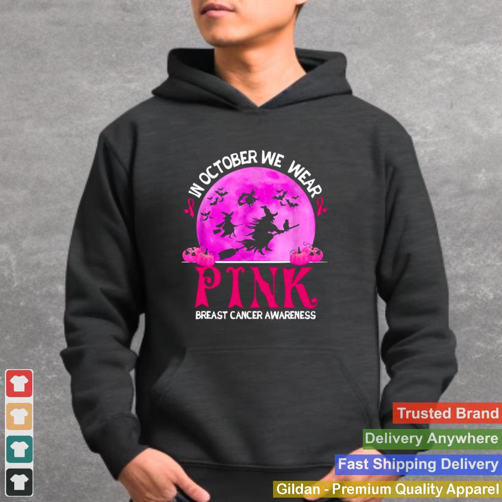 In October We Wear Pink Breast Cancer Awareness Funny Witch Shirt