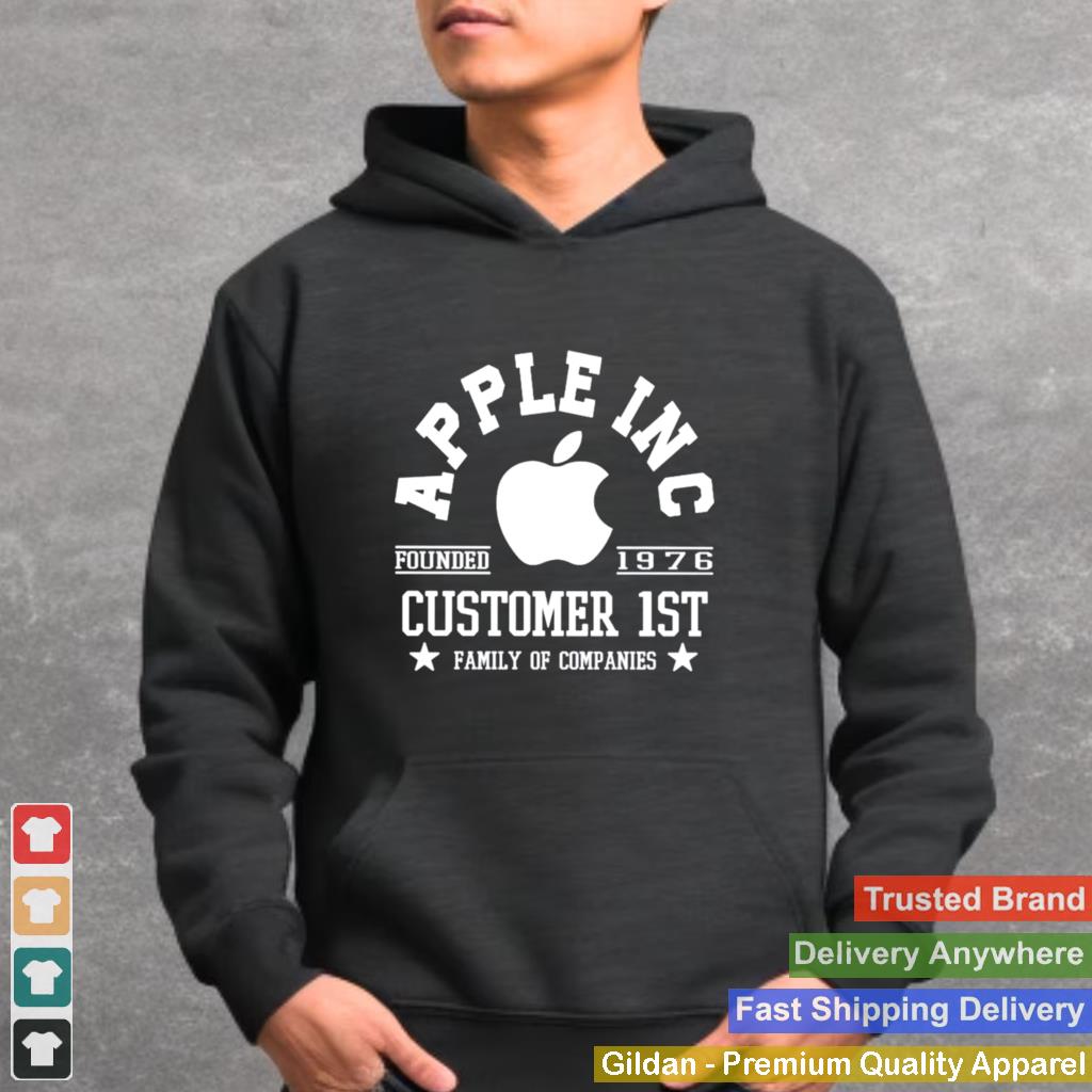 Apple Inc Customer 1st family of companies shirt