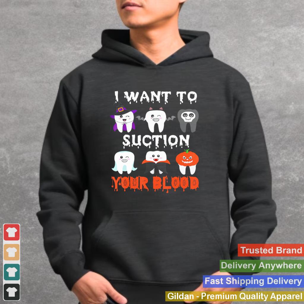 I Want To Suction Your Blood Funny Tooth Halloween Dental 2020 shirt