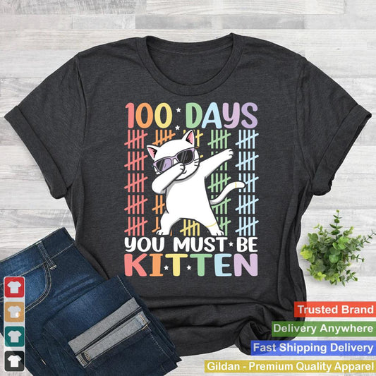 100 Days Of School You Must Be Kitten Cat Kids Toddlers