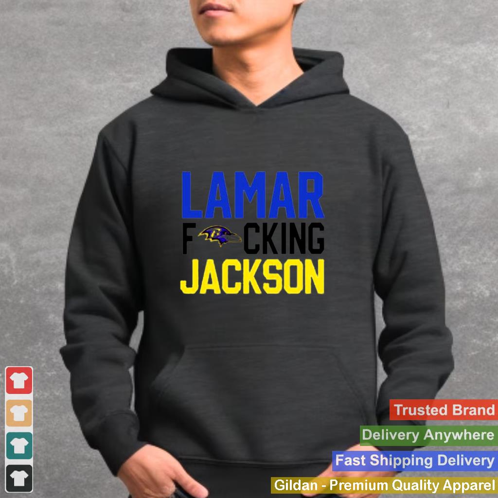 Awesome baltimore Ravens Lamar Fucking Jackson T shirt