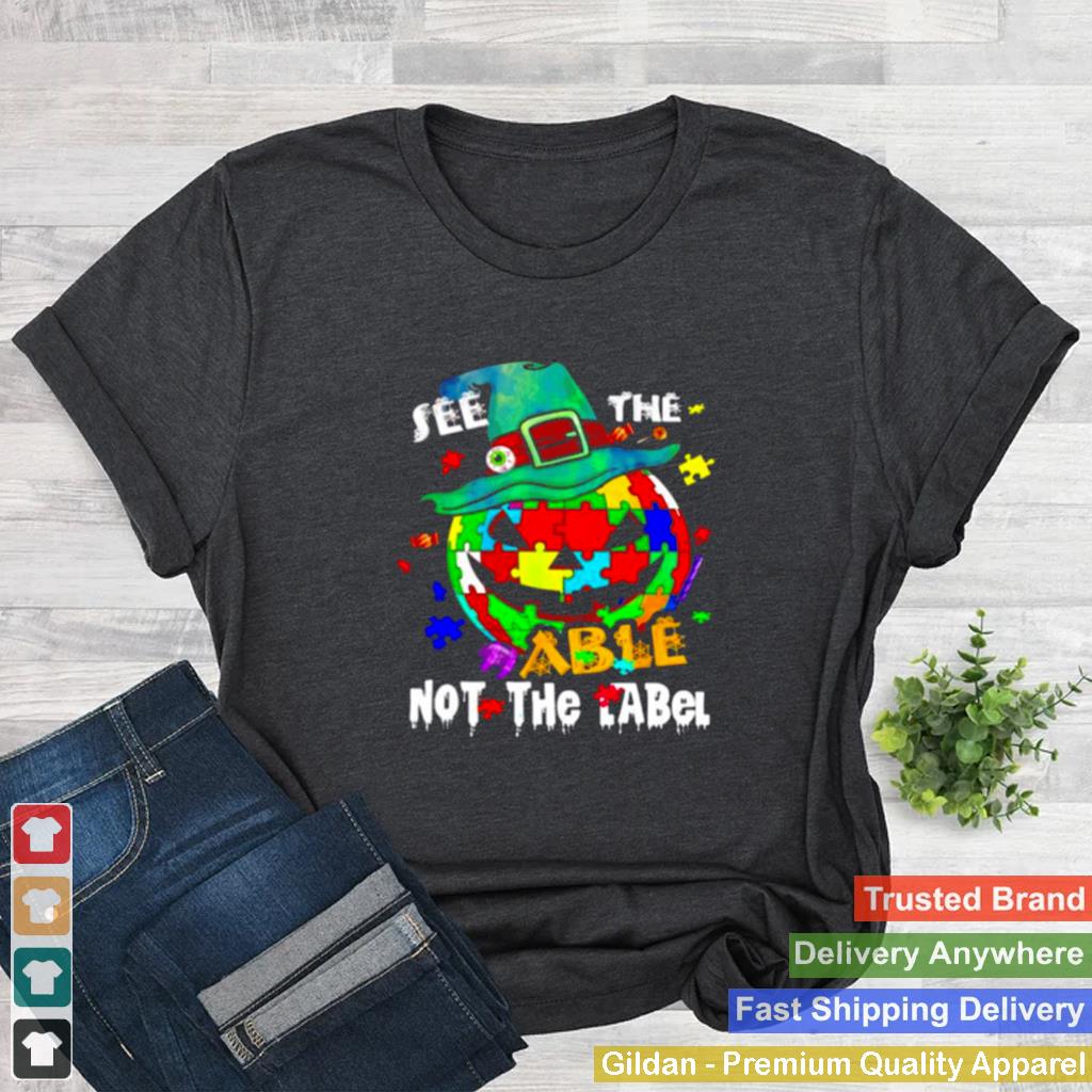 Autism pumpkin see the able not the label Halloween shirt