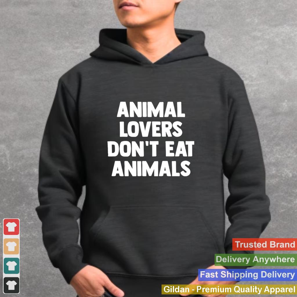 Animal Lovers Dont Eat Animals T Shirt