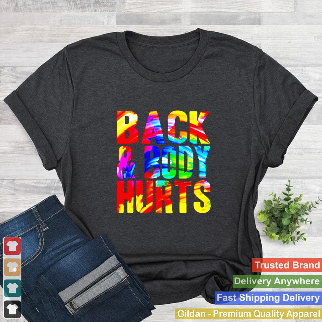 Back and body hurts colorful shirt