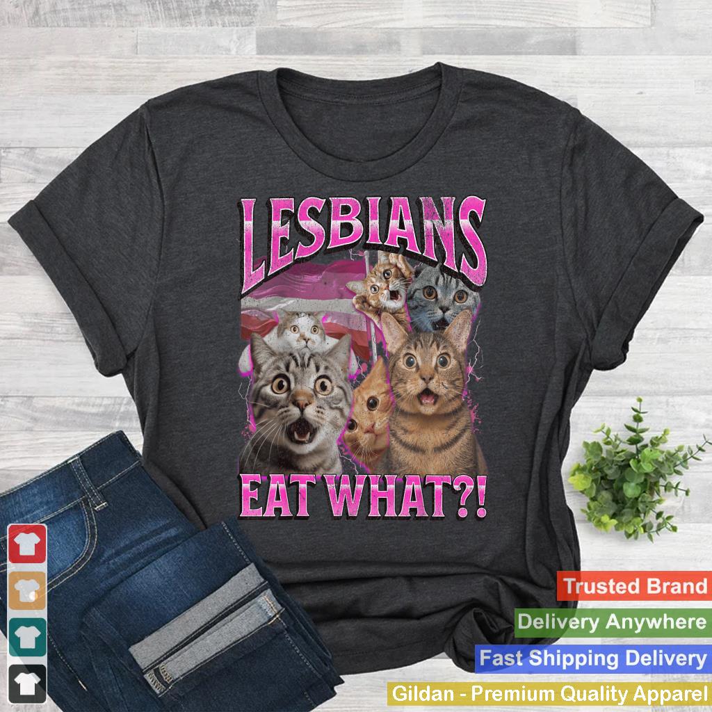 Lesbians Eat What! Funny Cat Gay Pride LGBTQ Pun Bootleg