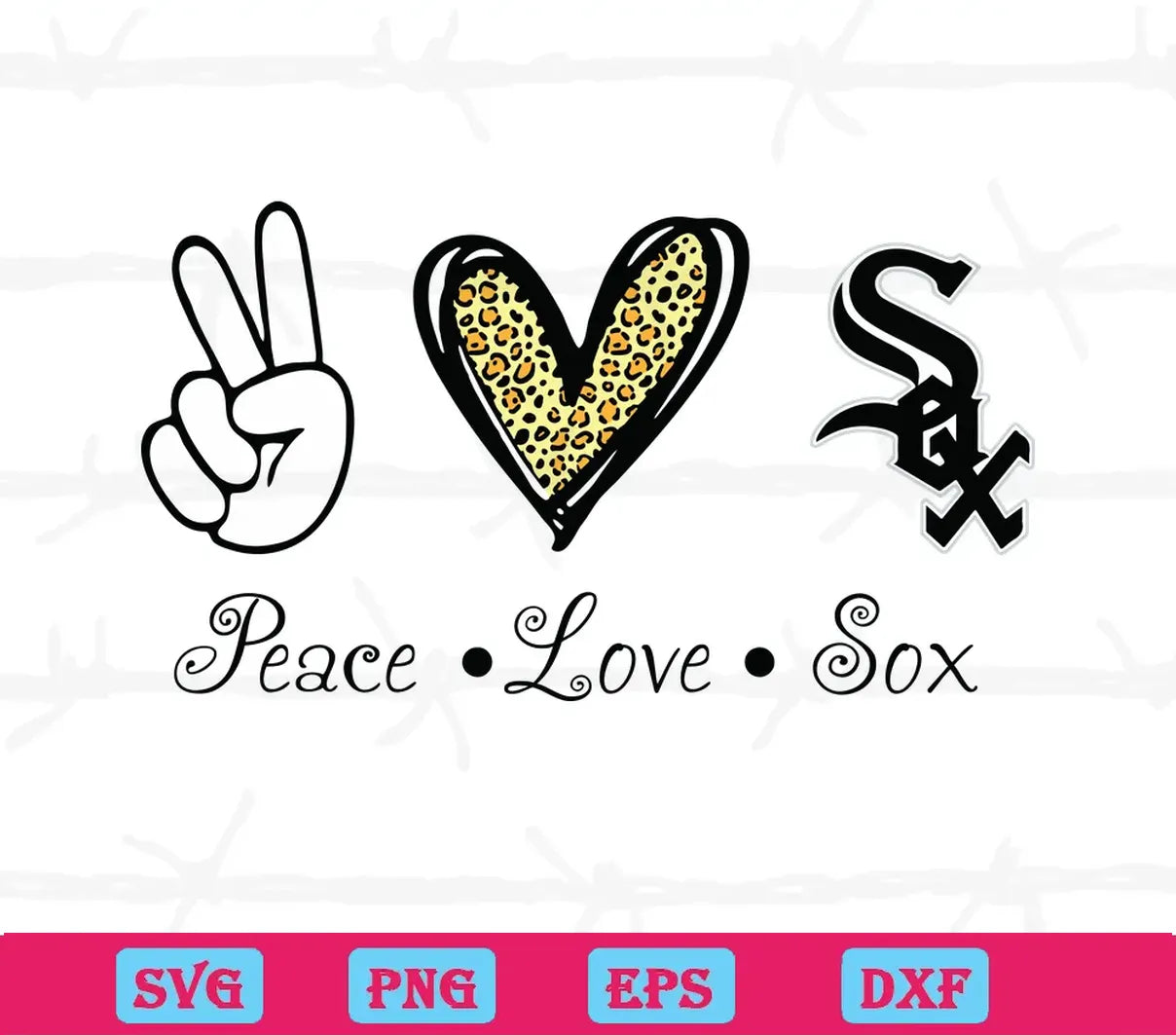 Peace Love Chicago White Sox, Svg Png Dxf Eps Cricut