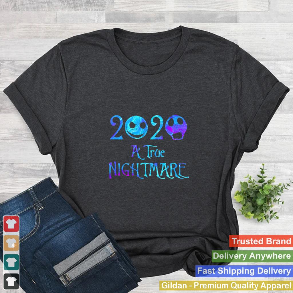 2020 a true nightmare jack skellington shirt