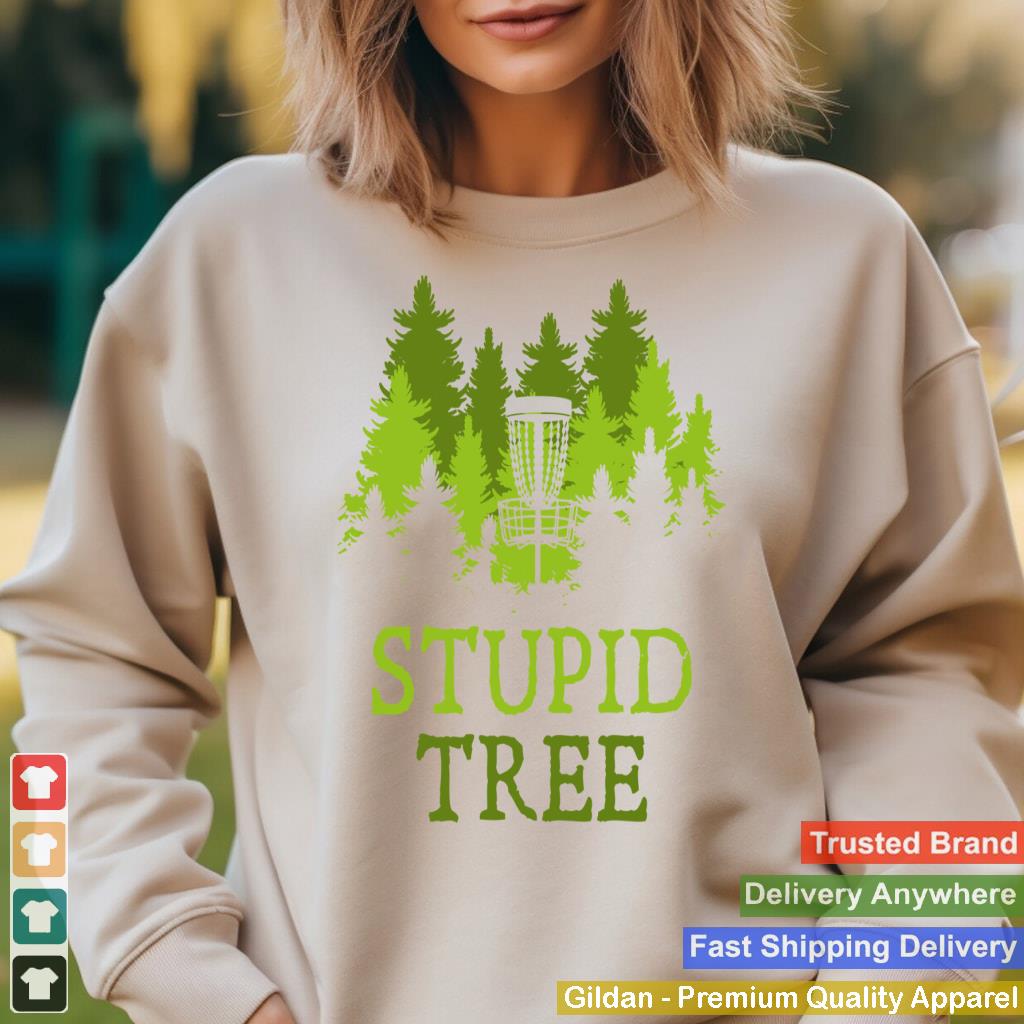 Funny Disc Golf Player Gift Stupid Tree Disc Golf Hoodie