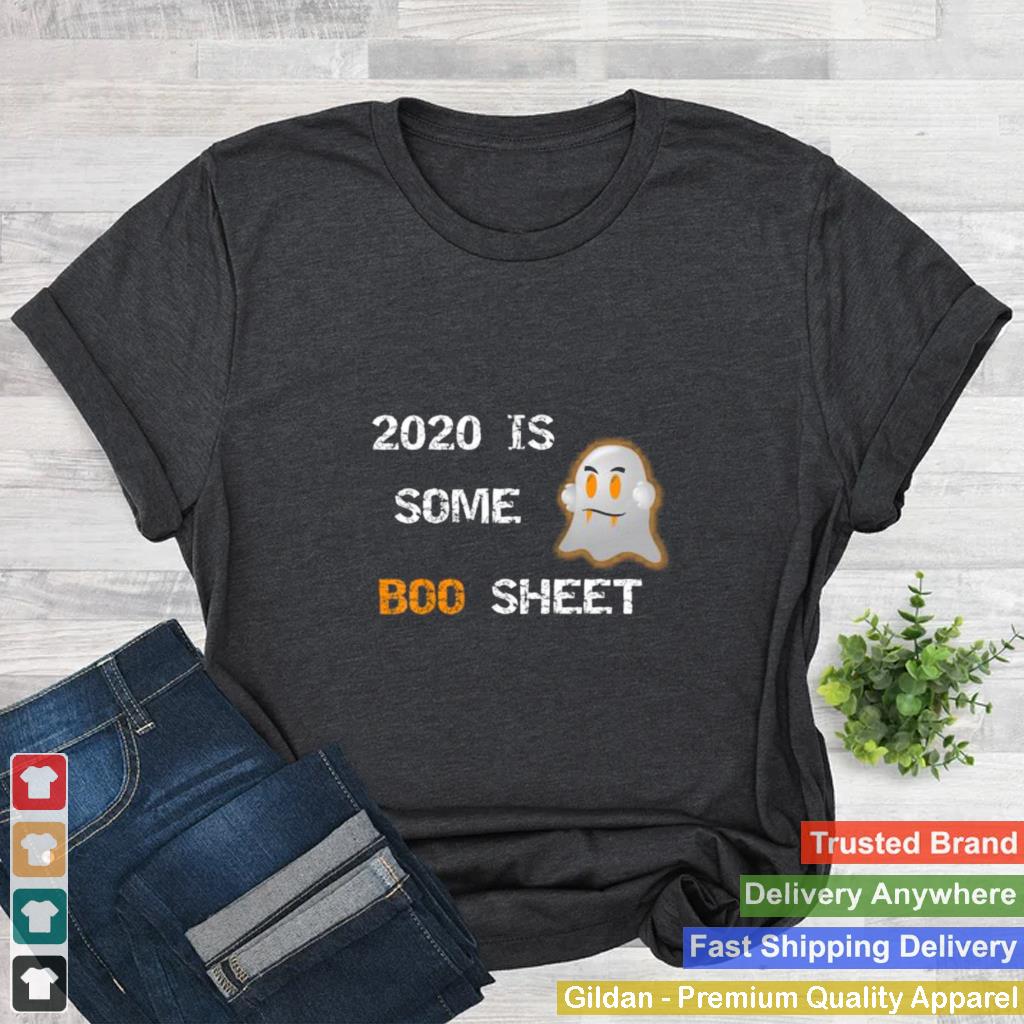 2020 is Some Boo Sheet with Ghost Funny Halloween Quote shirt