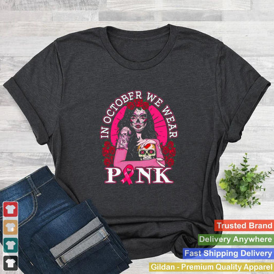 In October We Wear Pink Breast Cancer Awareness Skull Womens Shirt