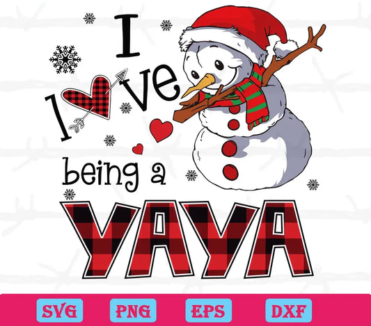 Christmas Snowman I Love Being A Yaya, Vector Svg