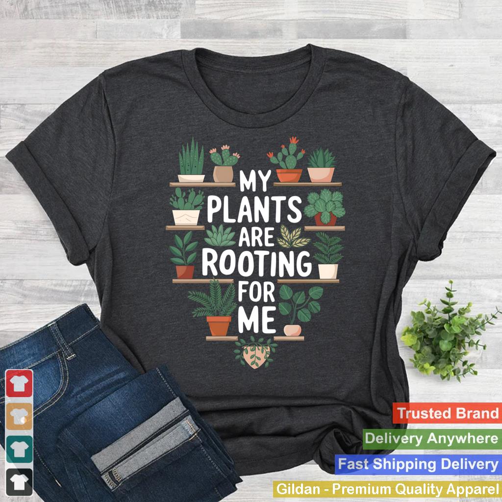 Funny Plant Lover Gardening Pun My Plants Are Rooting For Me