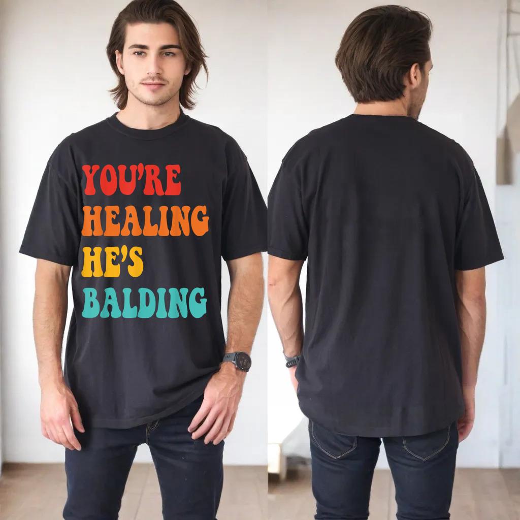 You're Healing, He's Balding Hippie Vintage Design