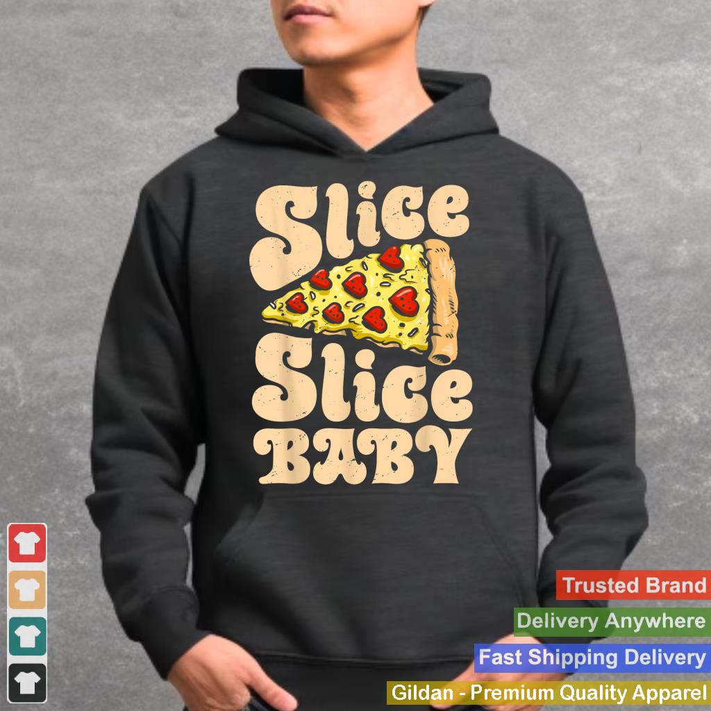 Pizza Slice Slice Baby Funny Women Italian Food Lovers Retro