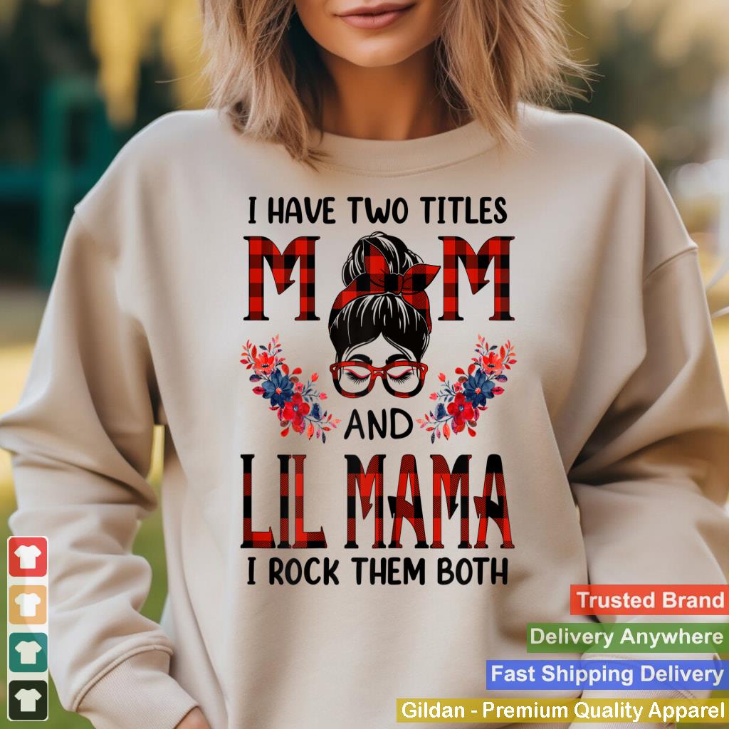 Womens I Have Two Titles Mom And Lil Mama Red Buffalo Mothers Day