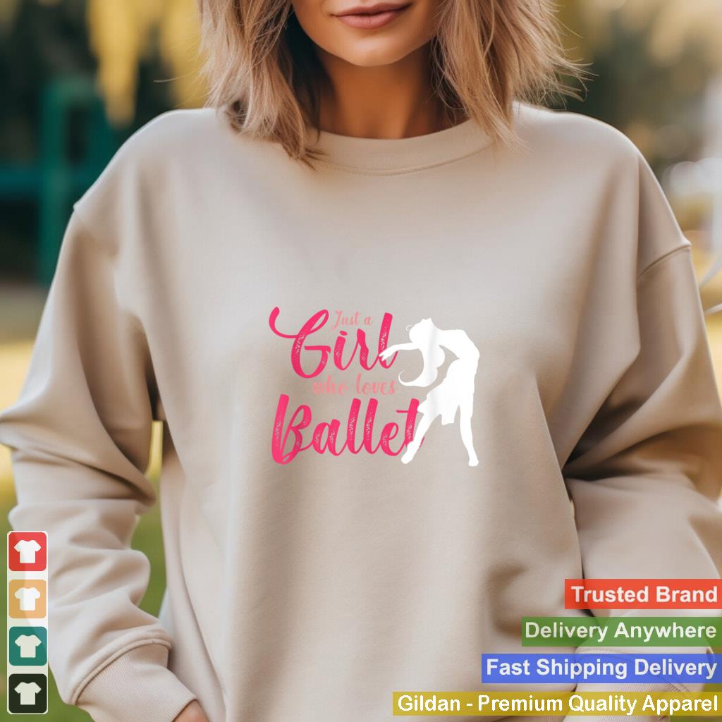 Ballerina Girl Who Loves Ballet Dance Classes Ballroom Barre T Shirt