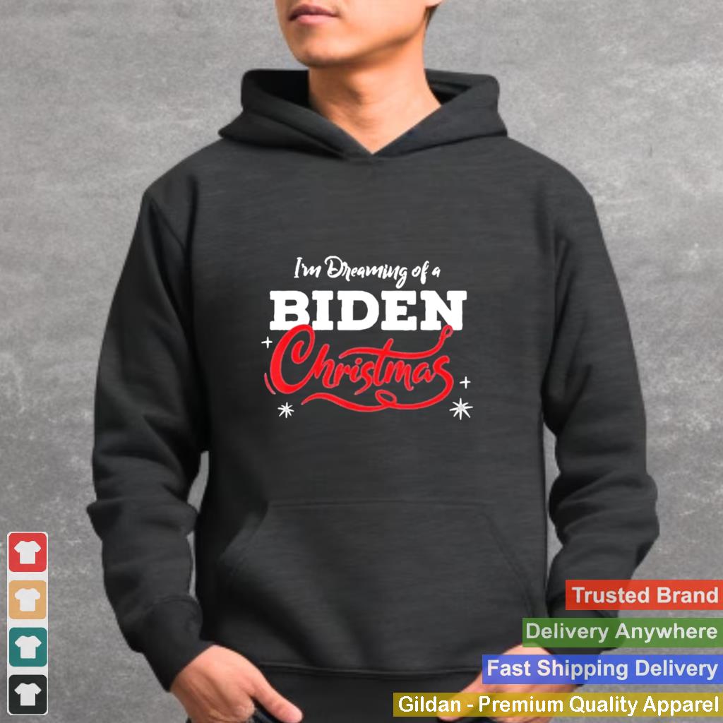 Im Dreaming Of A Biden Christmas New President shirt