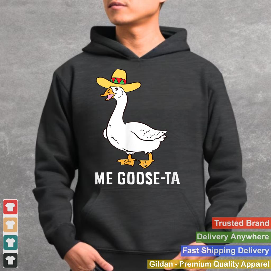 Me Goose Ta Mexican Funny Spanish Goose Pun