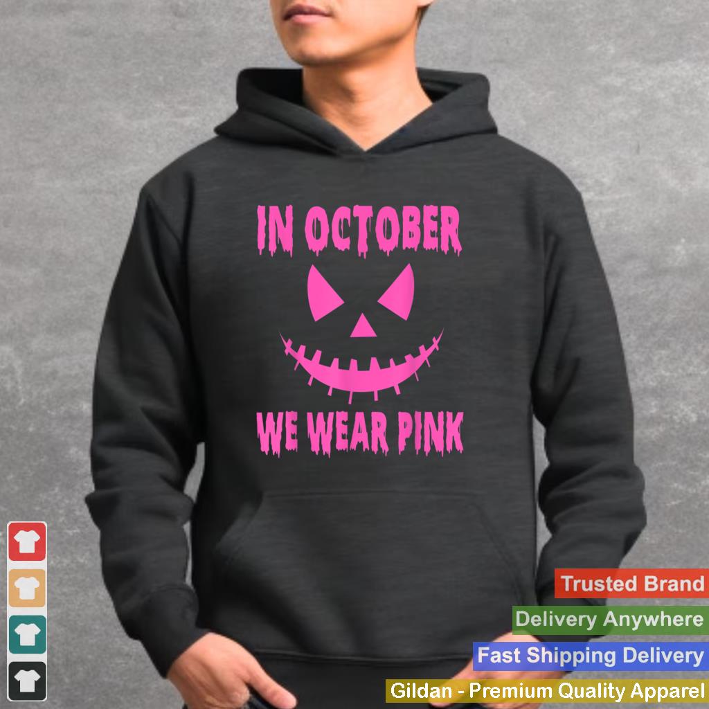 In October We Wear Pink Breast Cancer Awareness Jackolantern T Shirt