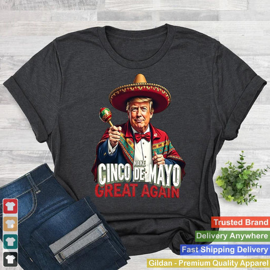 Trump Cinco de Mayo Make Cinco de Mayo Great Again Trump