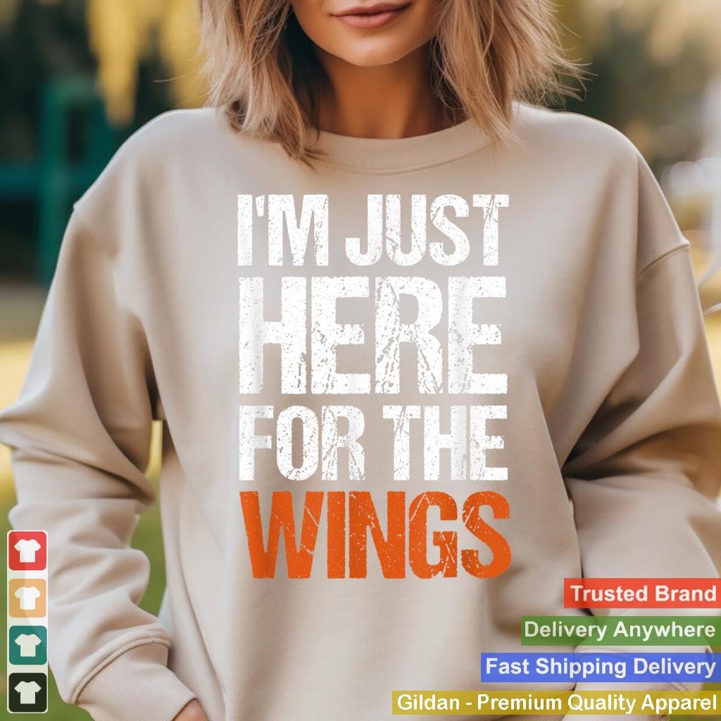 I'm Just Here For The Wings Funny Buffalo Wing_1