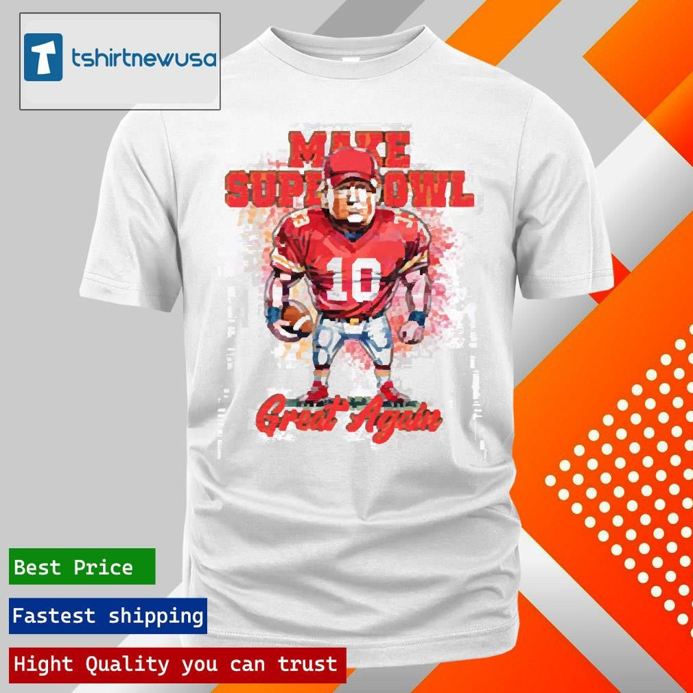 Premium Make Super Bowl Great Again Football Go Chiefs Funny Trump Sport 2025 T shirt