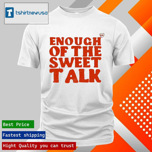 Official Lime Cordiale Enough Of The Sweet Talk Slogan 2025 Shirts