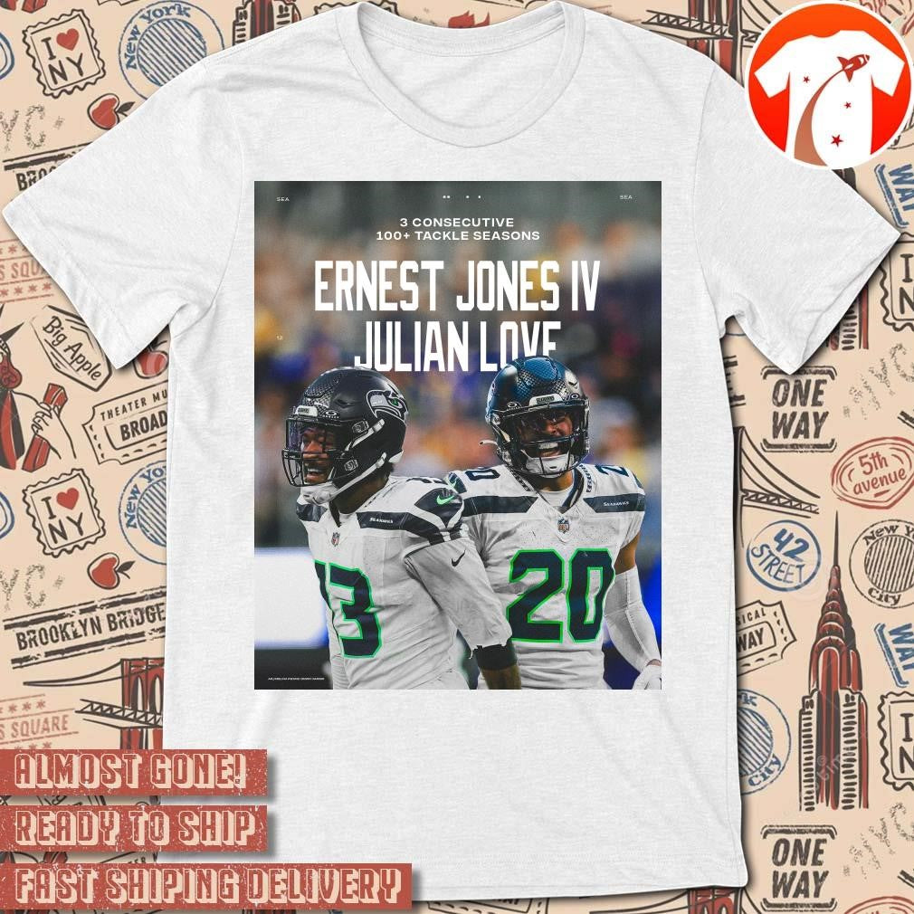 Official Poster Seattle Seahawks Ernest Jones IV Julian Love 3 Consecutive 100+ Tackle Seasons t-shirt