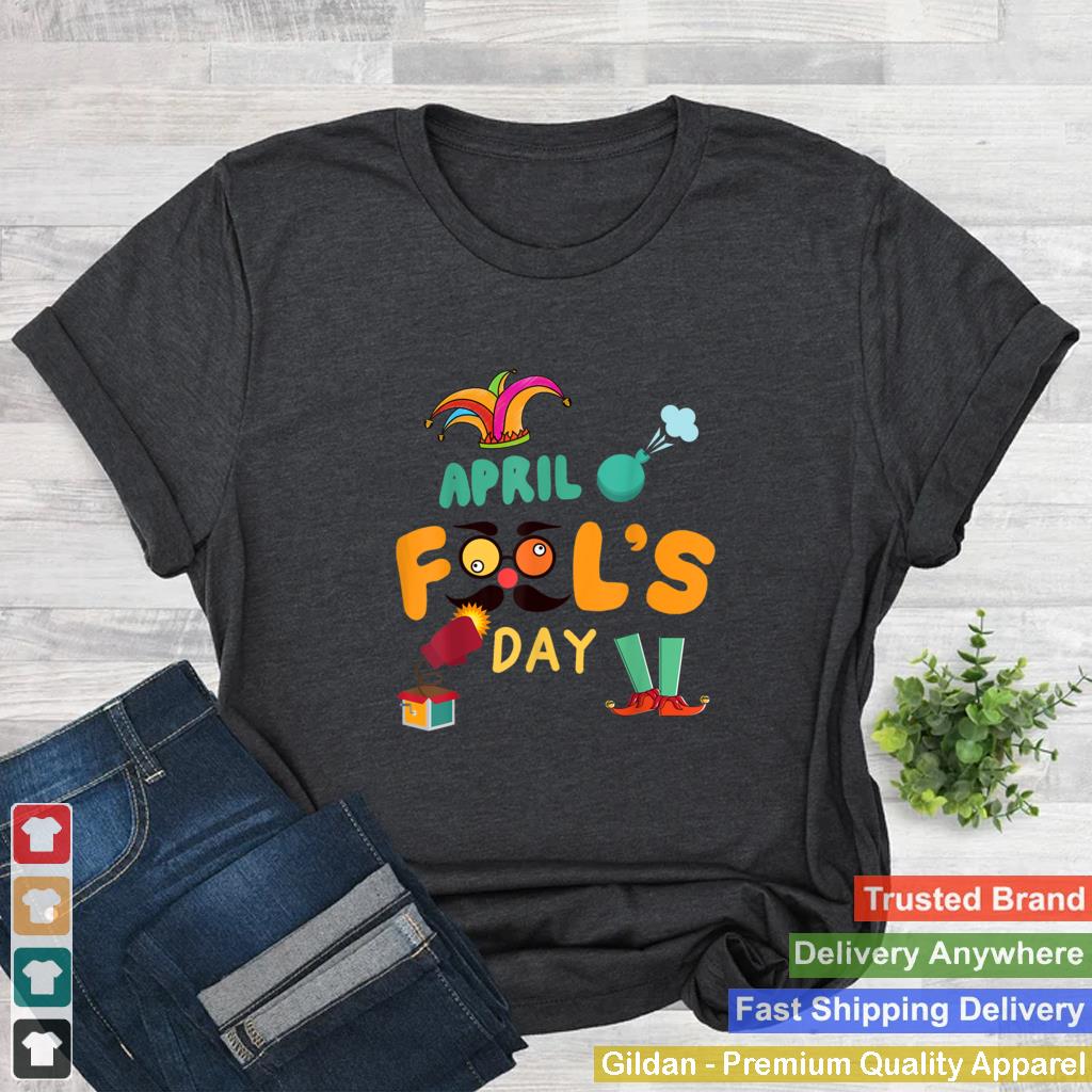 April Fools Day Pranks 1st April Fools Day 2022 Joke Funny T Shirt B09W65VVKG