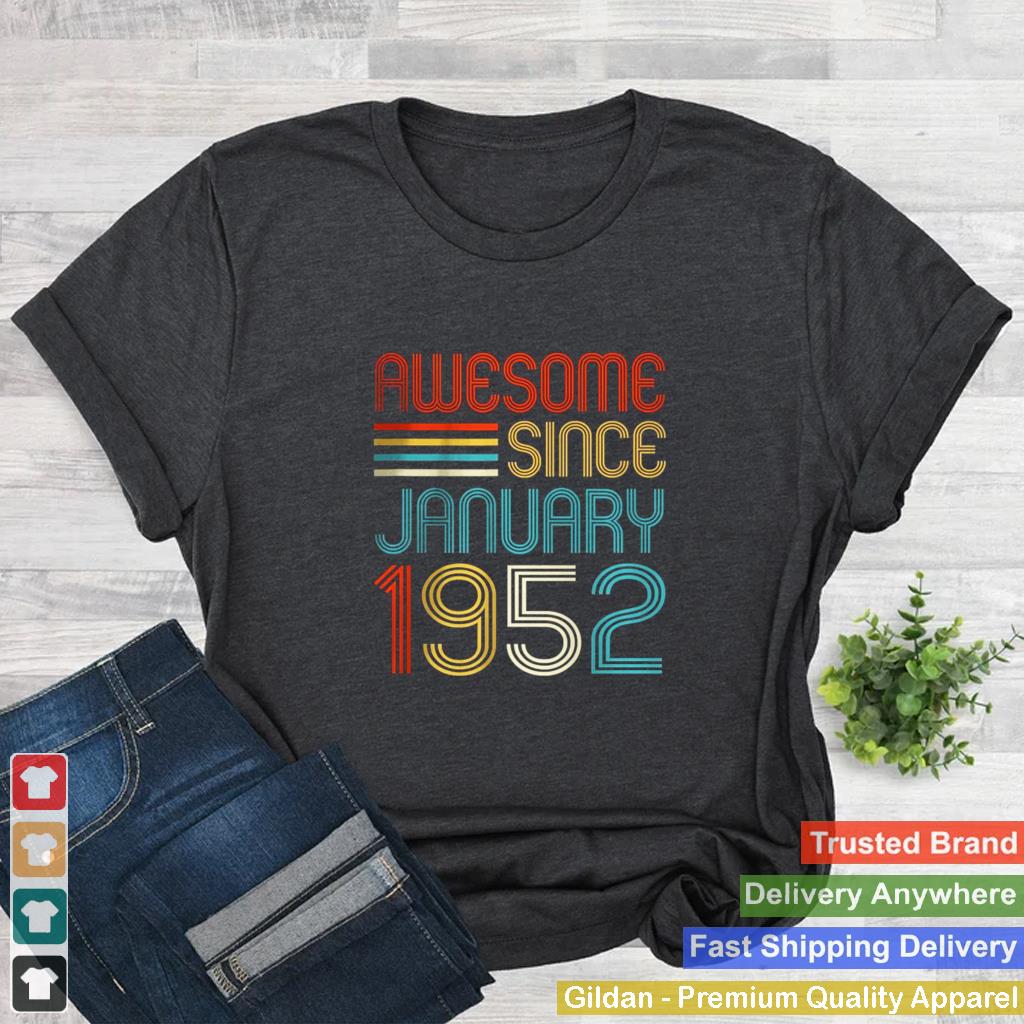 Awesome Since January 1952 70th Birthday Shirt