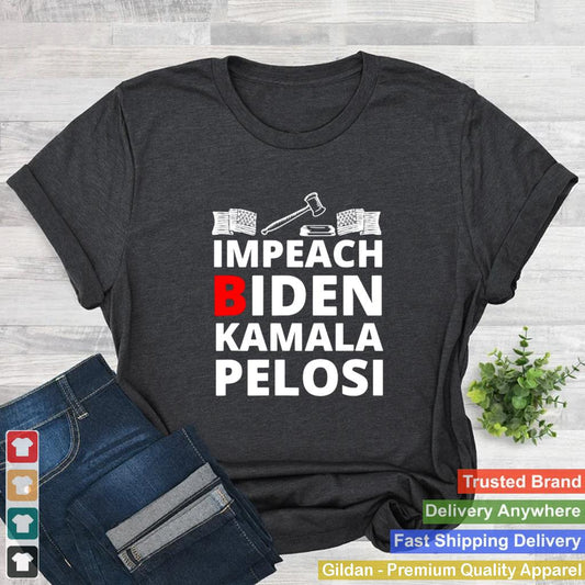 2021 Impeach Biden Kamala Pelosi Shirt