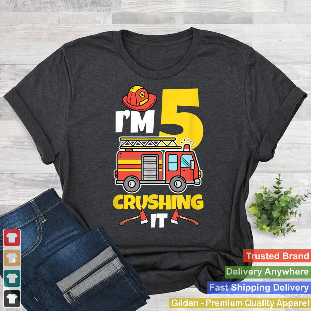 Im 5 Crushing It Fire Truck 5th Birthday Five Years Old T Shirt