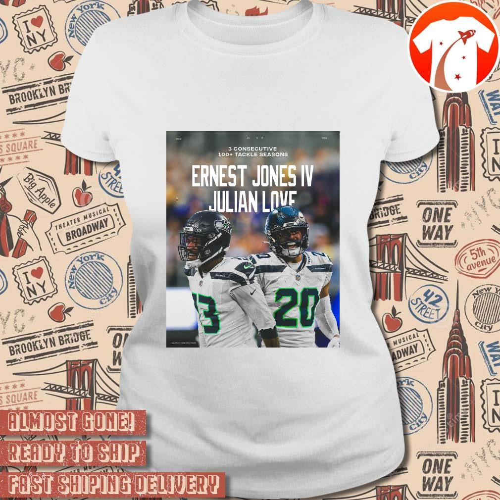 Official Poster Seattle Seahawks Ernest Jones IV Julian Love 3 Consecutive 100+ Tackle Seasons t-shirt